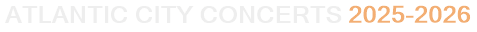 Atlantic City Concerts 2025-2026